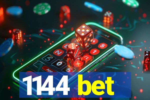 1144 bet